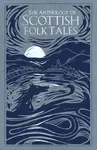 The Anthology of Scottish Folk Tales - Folk Tales Authors