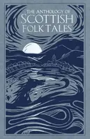 The Anthology of Scottish Folk Tales - Folk Tales Authors