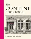 The Contini Cookbook - Carina Contini