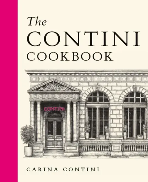 The Contini Cookbook - Carina Contini