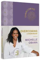 Overcoming: A Workbook - Michelle Obamová
