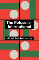 The Refusalist International - Mikkel Bolt  Rasmussen