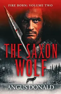 The Saxon Wolf - Angus Donald