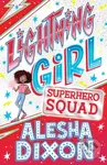 Lightning Girl 2: Superhero Squad - Alesha Dixon, Katy Birchall