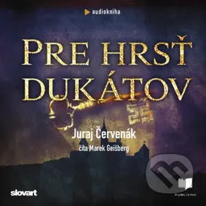 Pre hrsť dukátov - Juraj Červenák - audiokniha z kategorie Detektivky, thrillery a horory