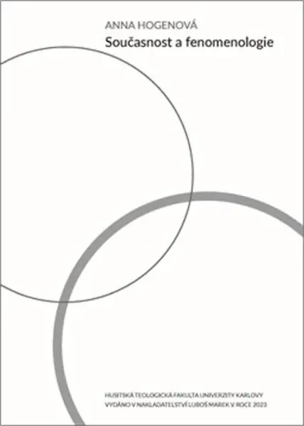 Současnost a fenomenologie - Anna Hogenová