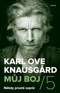 Můj boj 5: Někdy prostě zaprší (poškozená) - Karl Ove Knausgard