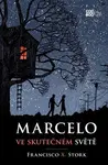 Marcelo ve skutečném světě (poškozená) - Francisco X. Stork
