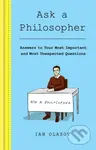 Ask a Philosopher (Answers to Your Most Important – and Most Unexpected – Questions) - kniha z kategorie Filozofie