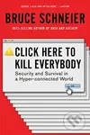 Click Here to Kill Everybody (Security and Survival in a Hyper-connected World) - kniha z kategorie Humanitní a společenské vědy