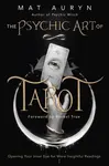 The Psychic Art of Tarot - Auryn Mat, Rachel True