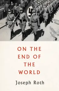 On the End of the World - Joseph Roth