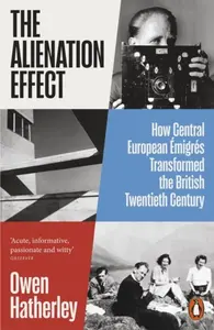 The Alienation Effect - Owen Hatherley
