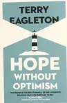 Hope Without Optimism - Terry Eagleton