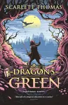 Dragon's Green - Scarlett Thomas