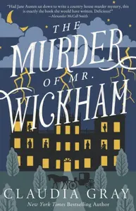 The Murder of Mr. Wickham - Claudia Gray