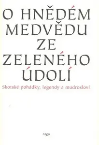 O hnědém medvědu ze Zeleného údolí (poškozená) - Markéta Jelenová