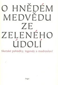 O hnědém medvědu ze Zeleného údolí (poškozená) - Markéta Jelenová