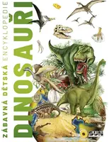 Zábavná dětská encyklopedie - Dinosauři