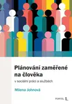 Plánování zaměřené na člověka - Milena Johnová
