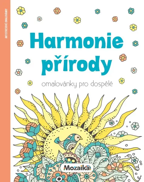 Mozaika - Omalovánky pro dospělé - Harmonie přírody