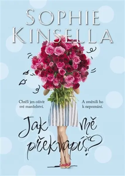Jak mě překvapíš? - Sophie Kinsella