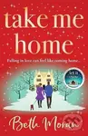Take Me Home (The uplifting, heartwarming novel from BESTSELLER Beth Moran) - kniha z kategorie Romantika