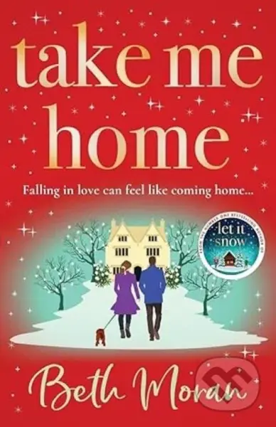 Take Me Home (The uplifting, heartwarming novel from BESTSELLER Beth Moran) - kniha z kategorie Romantika