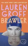 Brawler - Lauren Groff