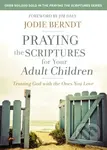 Praying the Scriptures for Your Adult Children (Trusting God with the Ones You Love) - kniha z kategorie Filozofie