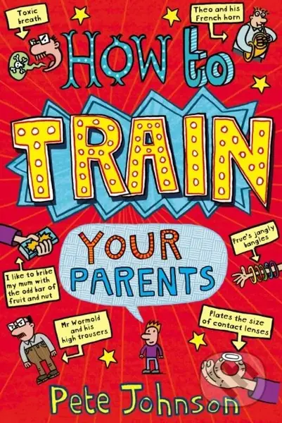 How To Train Your Parents - Pete Johnson - kniha z kategorie Pro děti