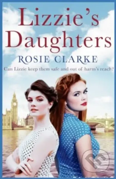 Lizzie's Daughters (Intrigue, danger and excitement in 1950's London) - kniha z kategorie Společenská beletrie