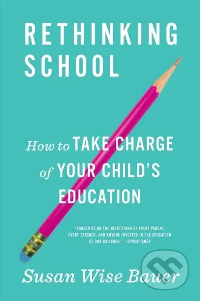 Rethinking School (How to Take Charge of Your Child's Education) - kniha z kategorie Humanitní a společenské vědy