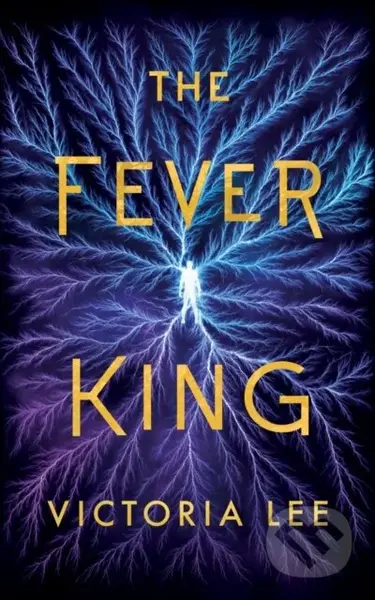The Fever King - Victoria Lee - kniha z kategorie Pro děti