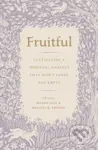 Fruitful (Cultivating a Spiritual Harvest That Won't Leave You Empty) - kniha z kategorie Filozofie