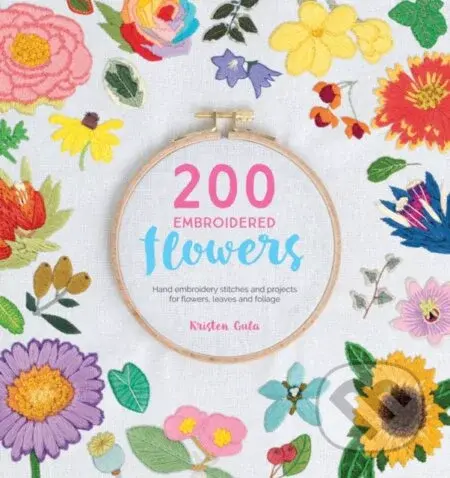 200 Embroidered Flowers (Hand Embroidery Stitches and Projects for Flowers, Leaves and Foliage) - kniha z kategorie Zdraví a životní styl