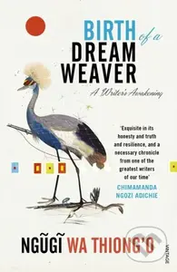 Birth of a Dream Weaver (A Writer’s Awakening) - Wa Thiong'o Ngugi - kniha z kategorie Životopisy, reportáže a myšlenky