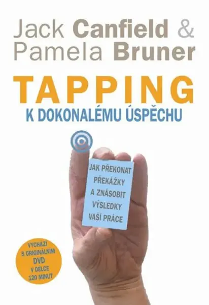 Tapping k dokonalému úspěchu - Jack Canfield, Bruner Pamela