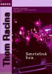 Smrtelná hra (poškozená) - Thom Racina