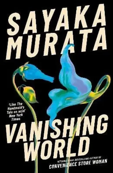 Vanishing World - Sayaka Murata