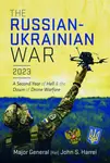The Russian-Ukrainian War, 2023 - John S Harrel