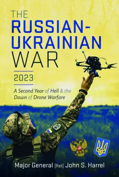 The Russian-Ukrainian War, 2023 - John S Harrel
