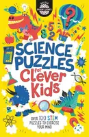 Science Puzzles for Clever Kids - Dr Gareth Moore, Chris Dickason, Damara Strong