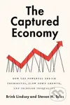 The Captured Economy (How the Powerful Become Richer, Slow Down Growth, and Increase Inequality) - kniha z kategorie Byznys a management