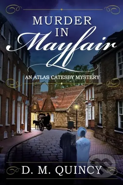 Murder in Mayfair (An Atlas Catesby Mystery) - D. M. Quincy - kniha z kategorie Detektivky, thrillery a horory