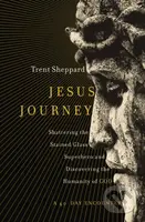 Jesus Journey (Shattering the Stained Glass Superhero and Discovering the Humanity of God) - kniha z kategorie Filozofie