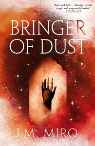 Bringer of Dust - Miro J. M.