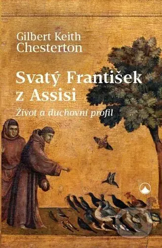 Svatý František z Assisi (Život a duchovní profil) - kniha z kategorie Duchovní život