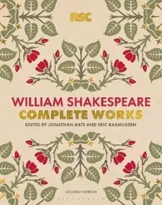 The RSC Shakespeare: The Complete Works - William Shakespeare