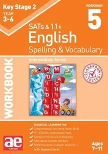 KS2 Spelling & Vocabulary Workbook 5 - Dr Stephen C Curran, Warren J. Vokes